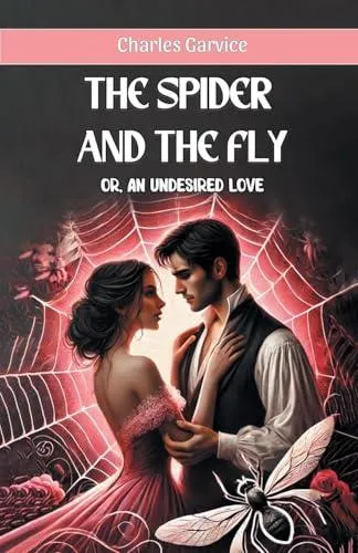 Spider And The Flyor, An Undesired Love (Edition2024)