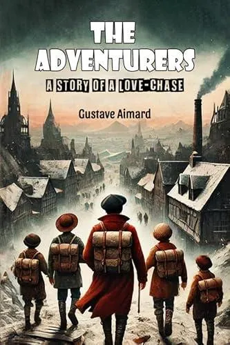 AdventurersA Story of a Love-Chase (Edition2024)