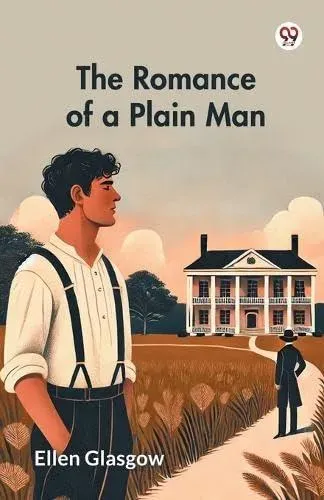 The Romance of a Plain Man