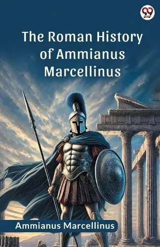 Roman History Of Ammianus Marcellinus (Edition1)