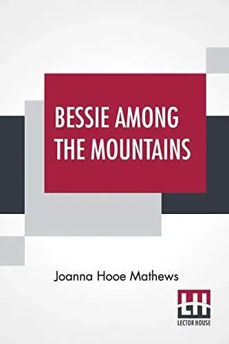 Bessie Among The Mountains