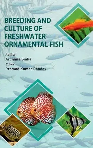 Breeding and Culture of Freshwater Ornamental Fish