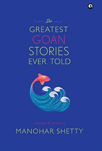 THE GREATEST GOAN STORIES EVER TOLD