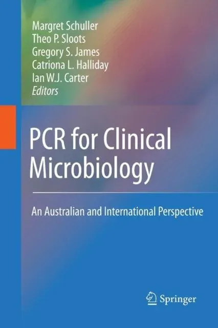 PCR for Clinical Microbiology : An Australian and International Perspective