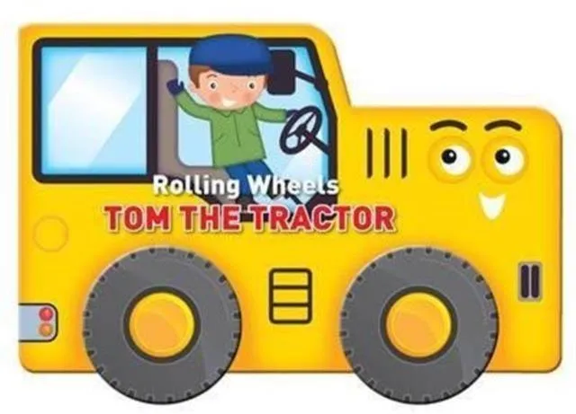 Rolling Wheels Tom the Tractor