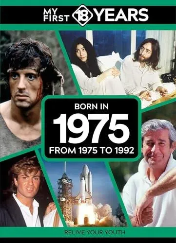 My First 18 Years - Born in 1975