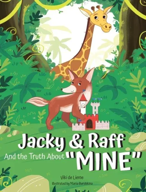Jacky & Raff and the Truth About "MINE": A Big Brother's Picture Book About Sharing, Kindness, and Growing Stronger TOGETHER