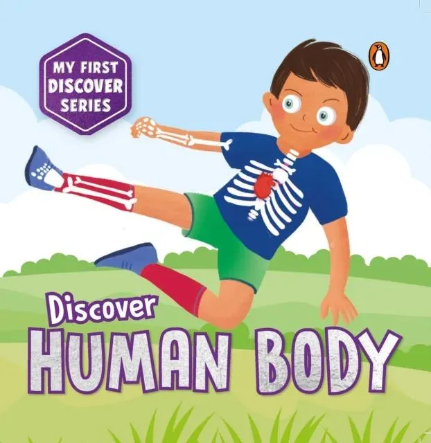 My First Discover Series: Human Body : Fun and Interactive Illustrated Board Book on Body Parts for Kids, Toddlers Book for 3+ [Penguin Early Learning Series]