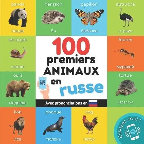 100 premiers animaux en russe: Imagier bilingue pour enfants : français / russe avec prononciations