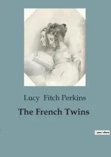 The French Twins:A Tale of Resilience and Hope in Wartime France