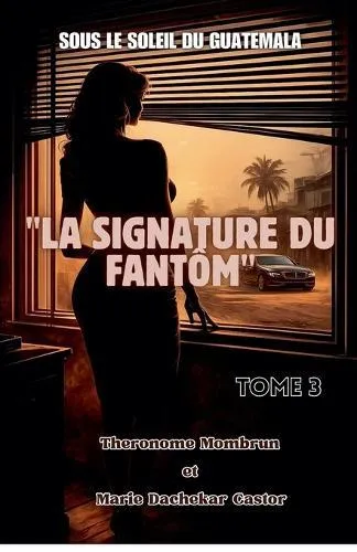 Sous le Soleil du Guatemala LA SIGNATURE DU FANTÔM TOME 3