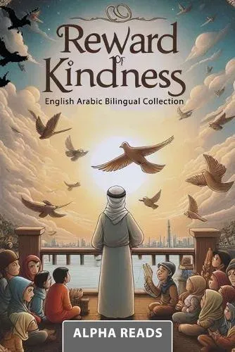 Reward of Kindness : English Arabic bilingual