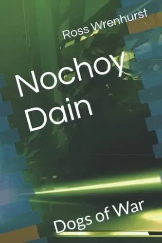 Nochoy Dain: Dogs of War