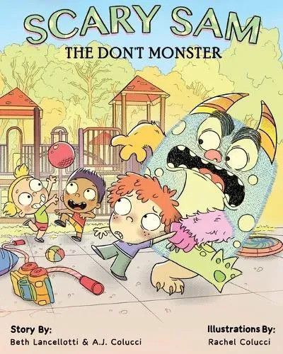 Scary Sam the DON'T Monster: A book to help children deal with anxiety, fear, and worry