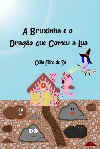 Bruxinha e o Dragao que Comeu a Lua