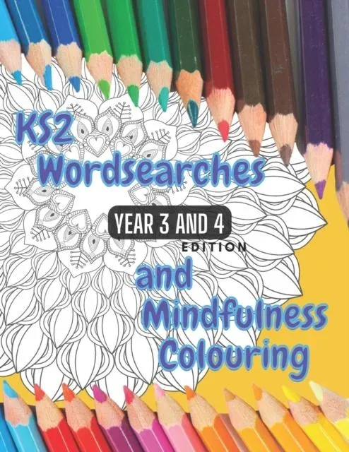 KS2 - Year 3 and 4 - Word Searches and Mindfulness Colouring: Year 3 and 4 Edition