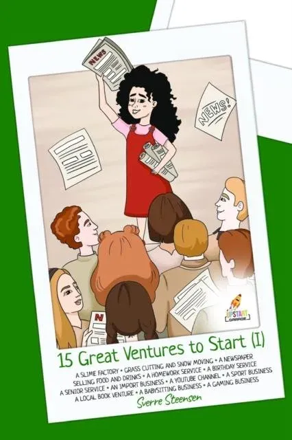 15 Great Ventures to Start (I): Let your children discover 15 great ventures for starting their first business [Entrepreneurship for kids]