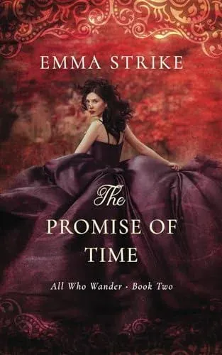 The Promise Of Time: All Who Wander Book 2