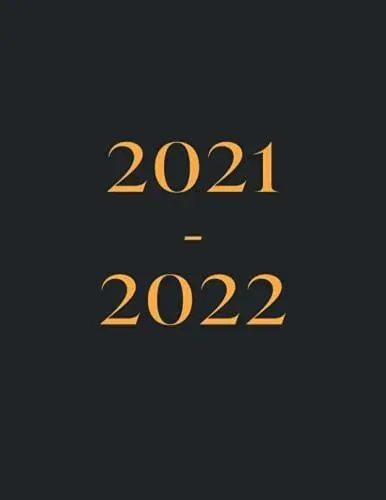 2021-2021 Diary: Week To View Academic Year Weekly and Monthly Planner From July 2021 to June 2022.