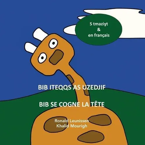 BIB ITEQQS AS UZEDJIF - BIB SE COGNE LA TÊTE: S tmaziɣt & en français
