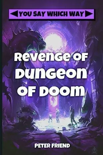 Revenge of the Dungeon of Doom: You Say Which Way