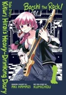 Bocchi the Rock! Side Story: Kikuri Hiroi's Heavy-Drinking Diary, Vol. 1