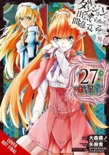 Is It Wrong to Try to Pick Up Girls in a Dungeon? On the Side: Sword Oratoria, Vol. 27 (manga)