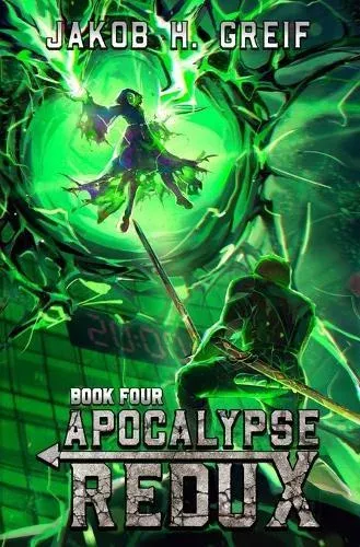 Apocalypse Redux - Book Four: A LitRPG Time Regression Adventure