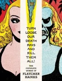 Turn Loose Our Death Rays And Kill Them All!