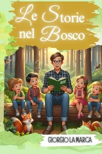 LE STORIE NEL BOSCO : DEL MAESTRO TEO