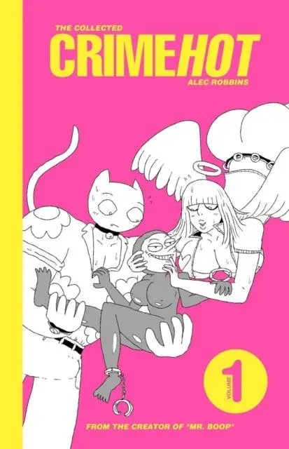 Collected Crimehot: Volume 1, The