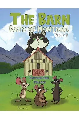 Barn Rats of Montana – Book 1