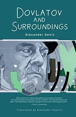 Dovlatov and Surroundings : A Philological Novel