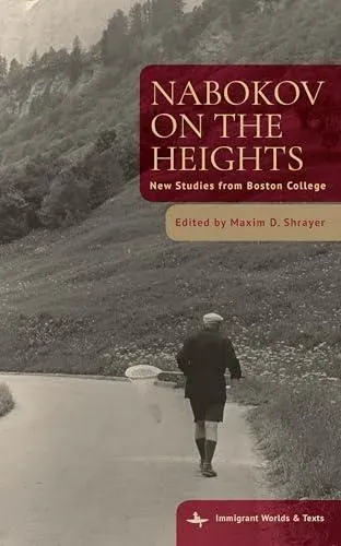 Nabokov on the Heights : New Studies from Boston College