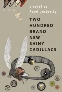 Two Hundred Brand New Shiny Cadillacs : A Novel