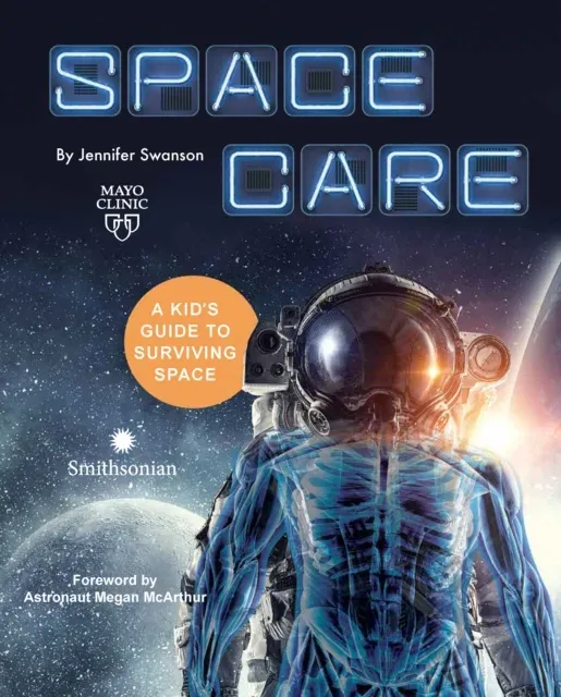 Spacecare : A Kid's Guide to Surviving Space