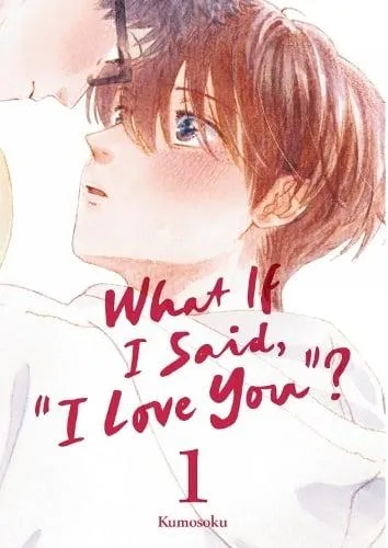 What If I Said, 'I Love You'? 1