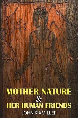 Mother Nature & Her Human Friends