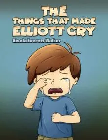 Things That Made Elliott Cry