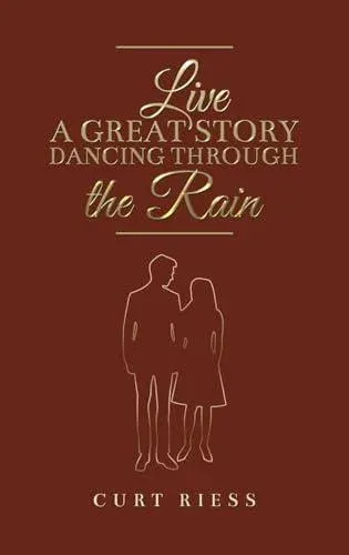 Live a Great Story: Dancing Through the Rain