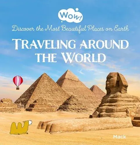 Wow! Traveling around the World. Discover the Most Beautiful Places on Earth