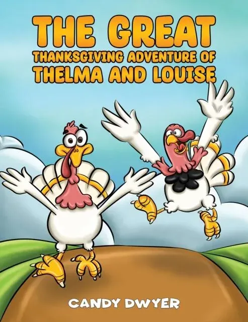Great Thanksgiving Adventure of Thelma and Louise