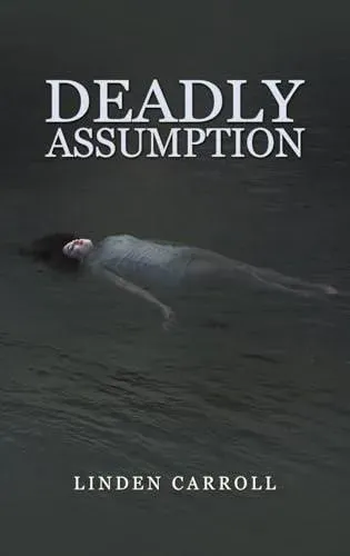 Deadly Assumption