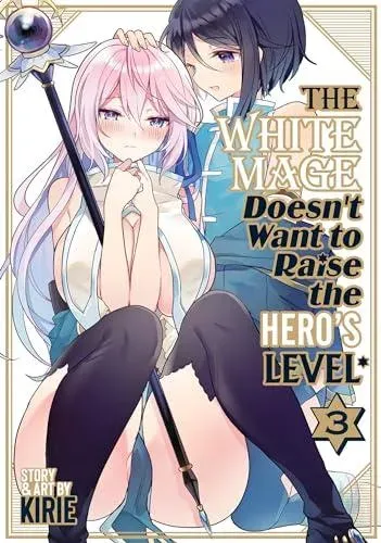 White Mage Doesn't Want to Raise the Hero's Level Vol. 3