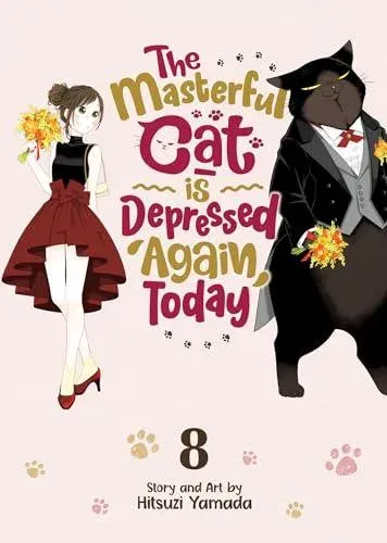 Masterful Cat Is Depressed Again Today Vol. 8