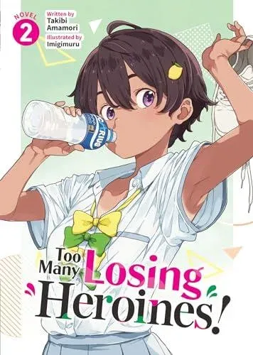 Too Many Losing Heroines! (Light Novel) Vol. 2