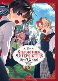 My Stepmother and Stepsisters Aren't Wicked Vol. 5