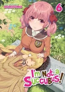 I'm Not a Succubus! Vol. 6