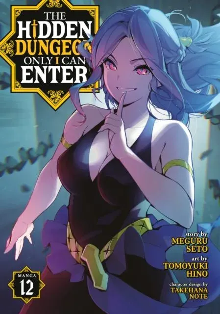 Hidden Dungeon Only I Can Enter (Manga) Vol. 12