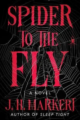 Spider to the Fly: A Novel
